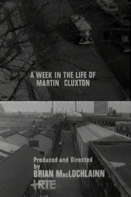 A Week in the Life of Martin Cluxton 1971 official movie poster