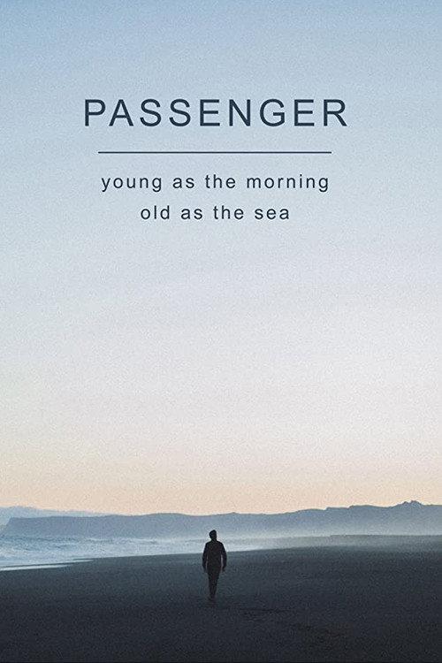 Passenger: Young as the Morning, Old as the Sea 2016 official movie poster