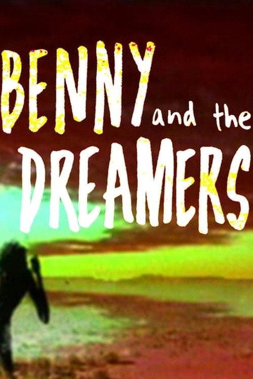 Benny and The Dreamers 1992 official movie poster