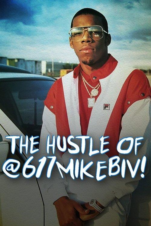 The Hustle of @617MikeBiv 2023 official movie poster