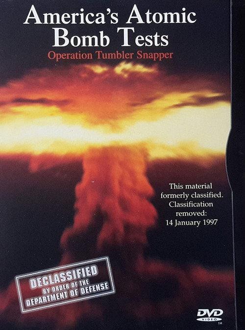 America's Atomic Bomb Tests: Operation Tumbler Snapper 1997 official movie poster
