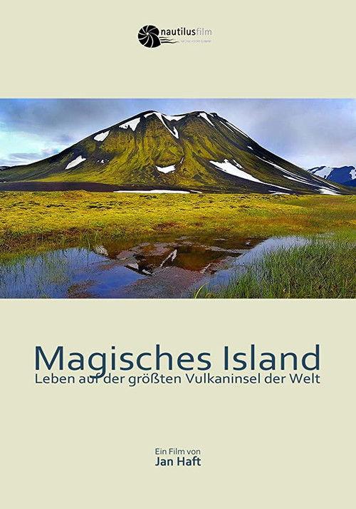 Magical Iceland: Living on the World's Largest Volcanic Island 2019 official movie poster
