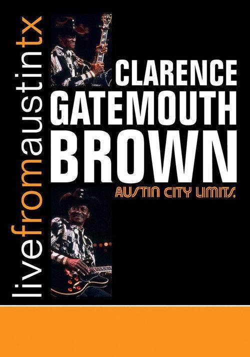 Clarence Gatemouth Brown: Live from Austin TX 2008 official movie poster