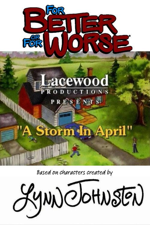 For Better or for Worse: A Storm in April 1996 official movie poster