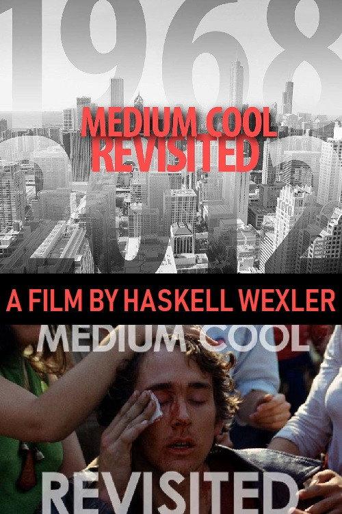 Medium Cool Revisited 2013 official movie poster