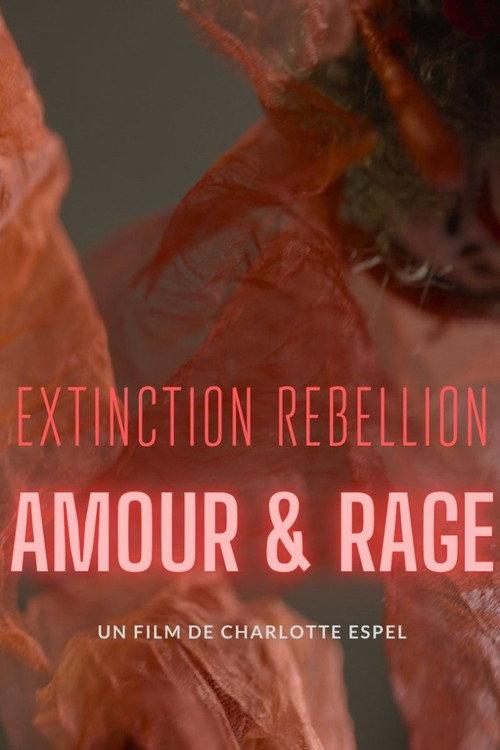 Extinction Rebellion, amour & rage 2025 official movie poster