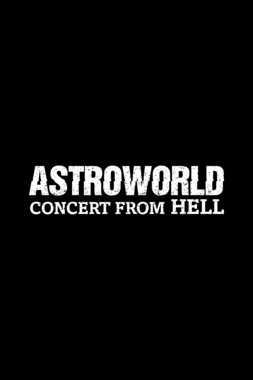 Astroworld: Concert from Hell 2021 official movie poster