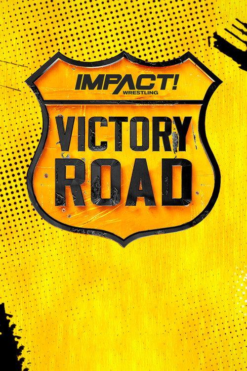 IMPACT Wrestling: Victory Road 2022 2022 official movie poster