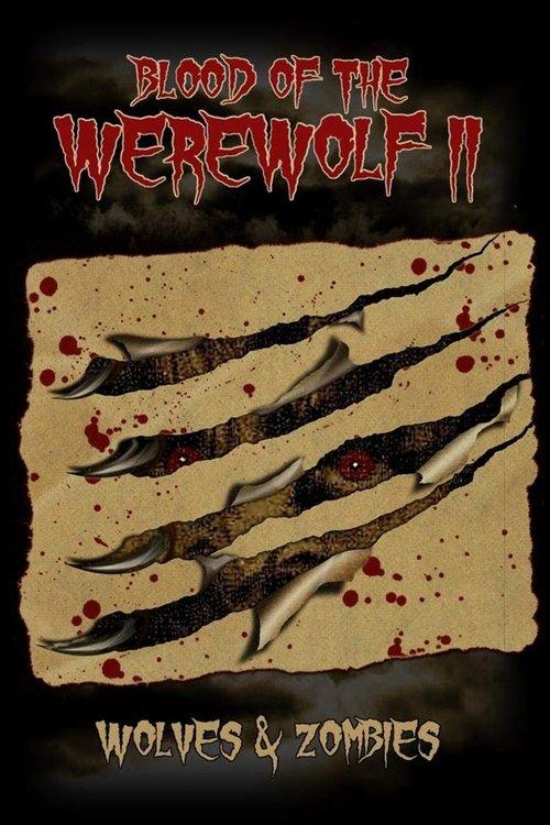 Blood of the Werewolf II: Wolves & Zombies 2013 official movie poster