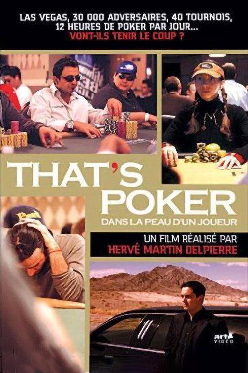 That's Poker - Dans la peau d'un joueur 2007 official movie poster