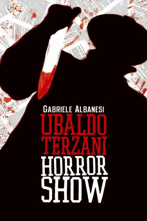 Ubaldo Terzani Horror Show 2011 official movie poster