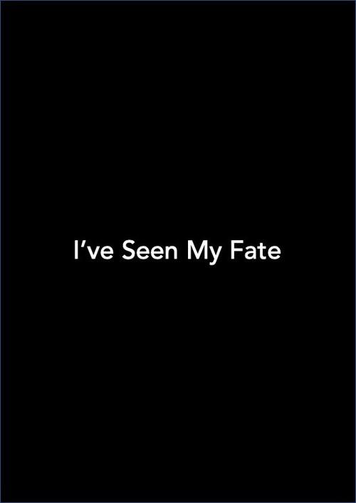 I've Seen My Fate 2012 official movie poster