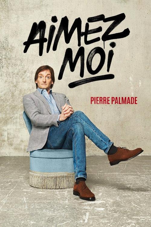 Pierre Palmade - Aimez-Moi 2018 official movie poster