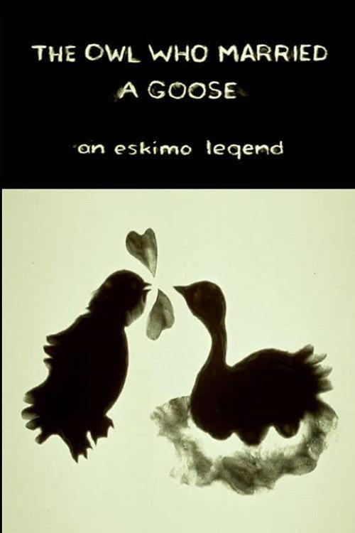 The Owl Who Married a Goose: An Eskimo Legend 1974 official movie poster