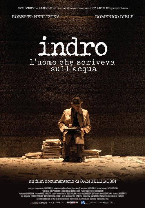 Indro - L'uomo che scriveva sull'acqua 2016 official movie poster