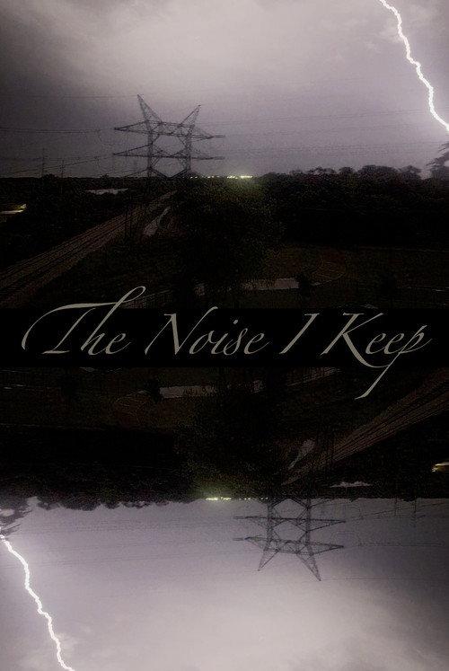 The Noise I Keep 2026 official movie poster