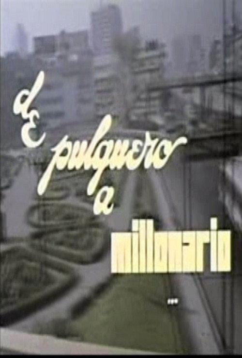 De pulquero a millonario 1982 official movie poster