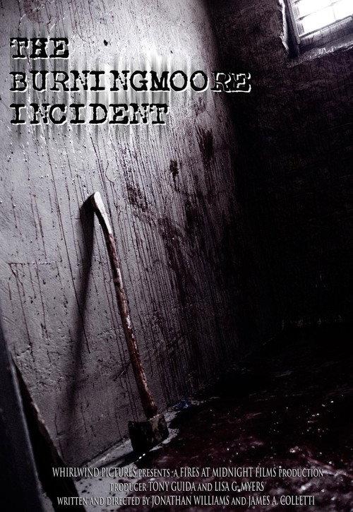 The Burningmoore Incident 2010 official movie poster
