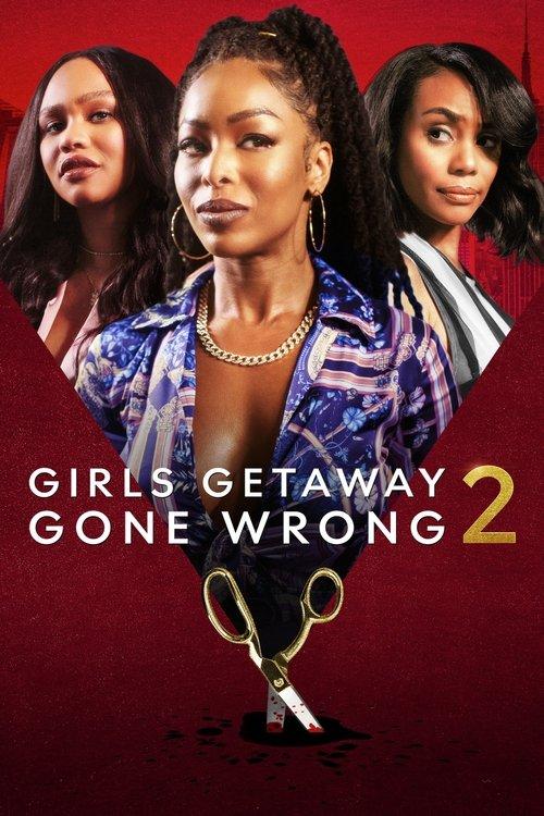 Girls Getaway Gone Wrong 2 2022 official movie poster