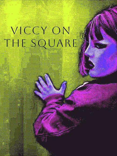 Viccy On The Square official movie poster