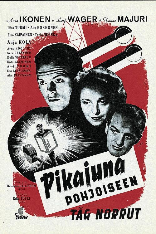 Pikajuna pohjoiseen 1947 official movie poster