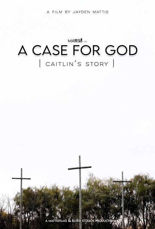A Case For God - Caitlin's Story  official movie poster