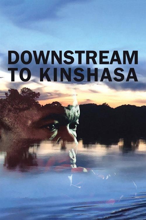 Downstream to Kinshasa 2020 official movie poster