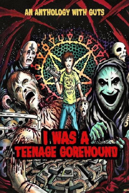 I Was A Teenage Gorehound 2021 official movie poster