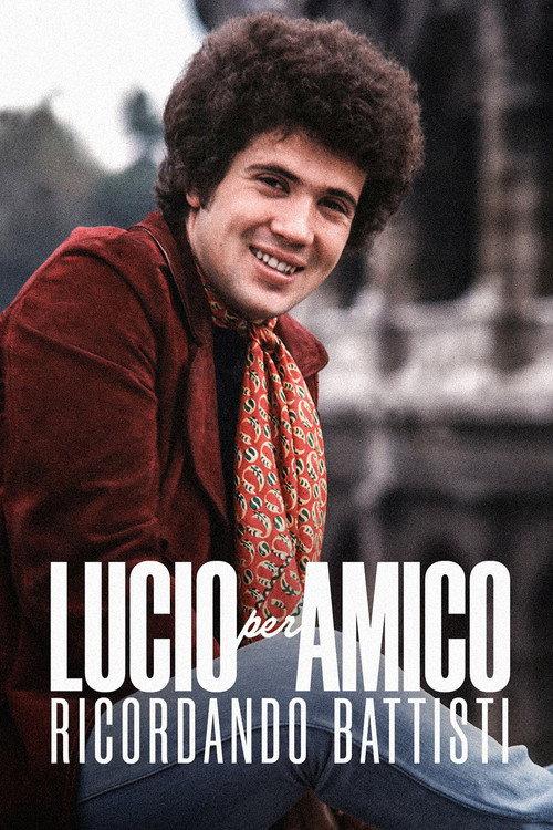 Lucio per amico. Ricordando Battisti 2023 official movie poster