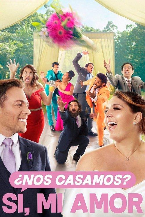 ¿Nos casamos? Sí, mi amor 2022 official movie poster
