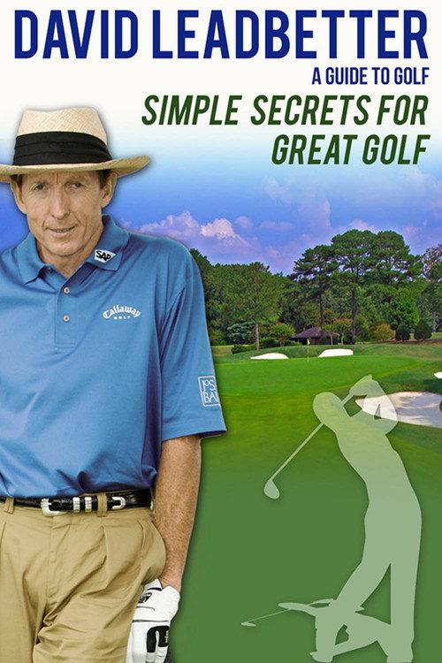 David Leadbetter : Simple Secrets for Great Golf 2005 official movie poster