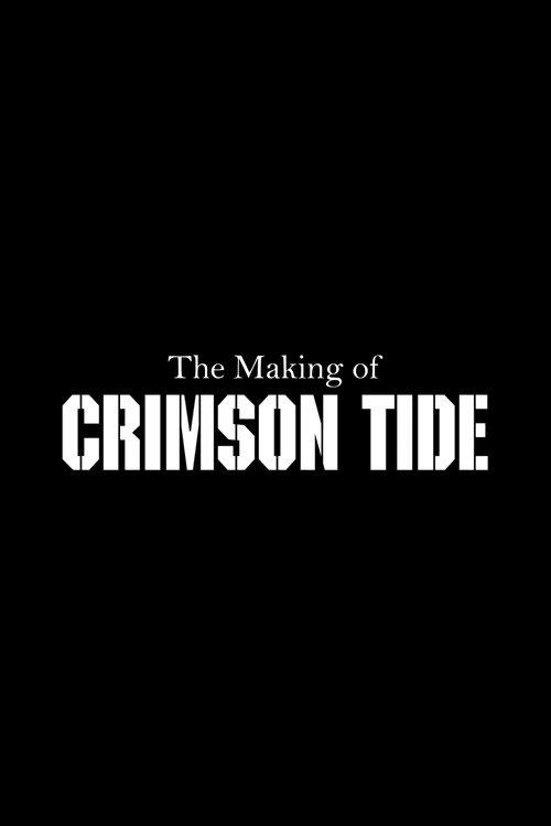 The Making of 'Crimson Tide' 1995 official movie poster