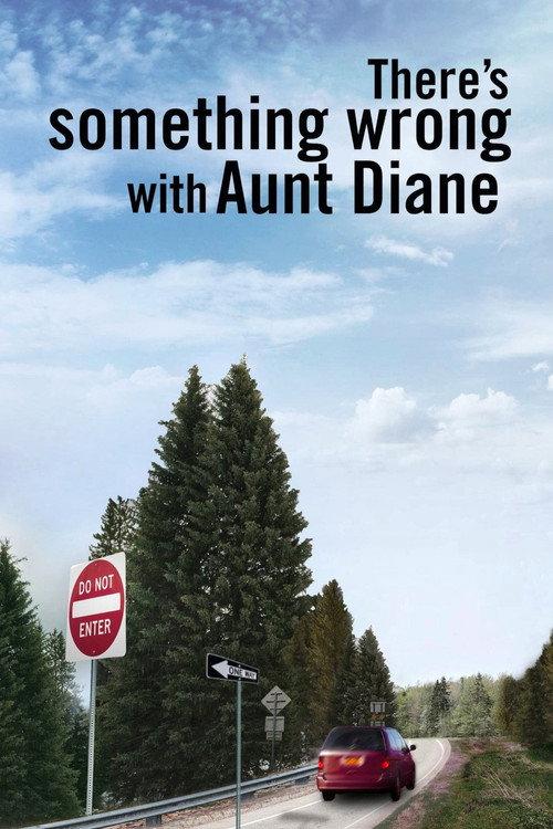 There's Something Wrong with Aunt Diane 2011 official movie poster