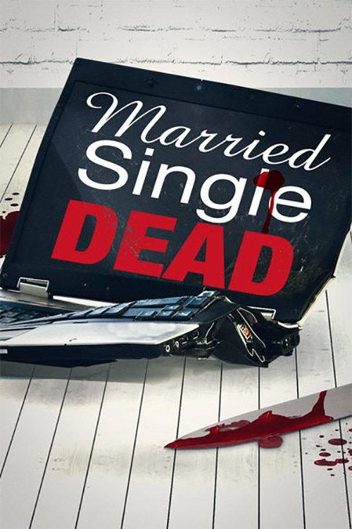 Married, Single, Dead 2011 official movie poster