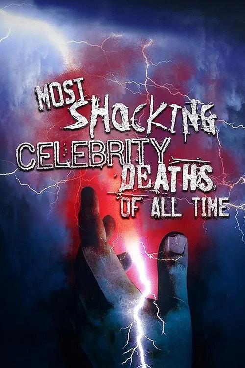 Most Shocking Celebrity Deaths of All Time 2019 official movie poster