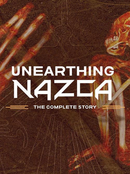 Unearthing Nazca: The Complete Story 2020 official movie poster