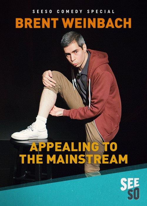 Brent Weinbach: Appealing to the Mainstream 2017 official movie poster