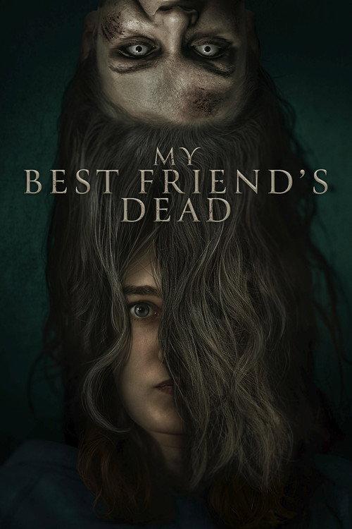 My Best Friend's Dead 2023 official movie poster