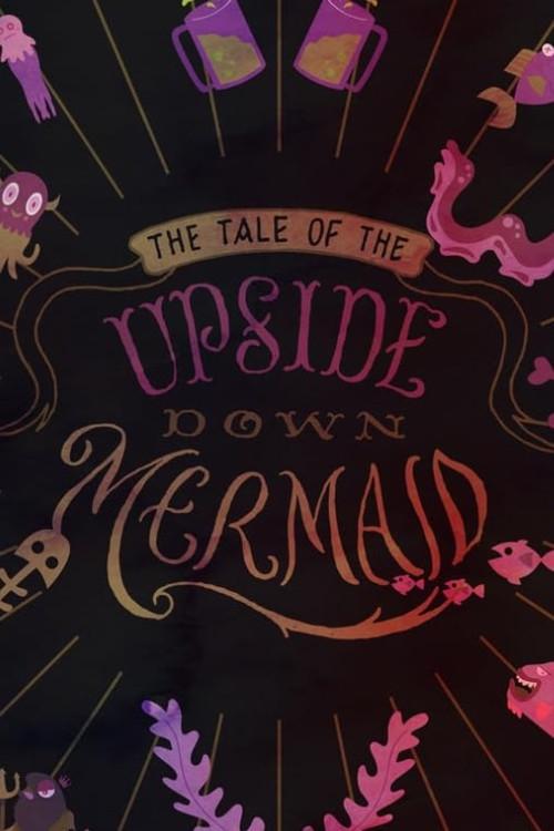 The Tail of the Upside Down Mermaid official movie poster
