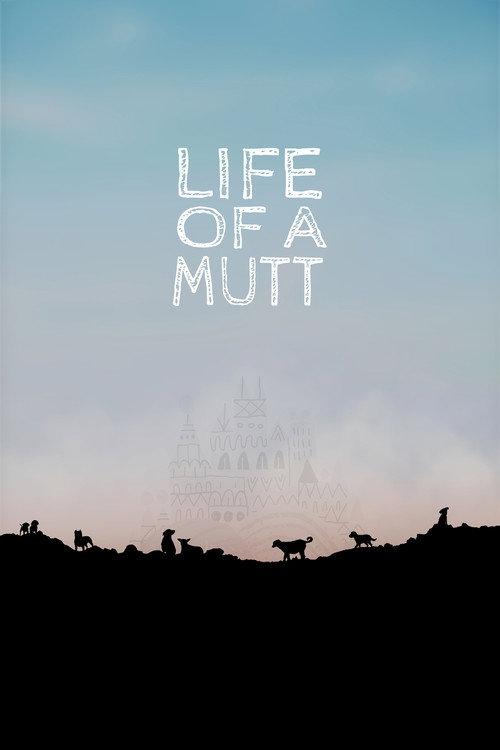 Life of a Mutt 2021 official movie poster