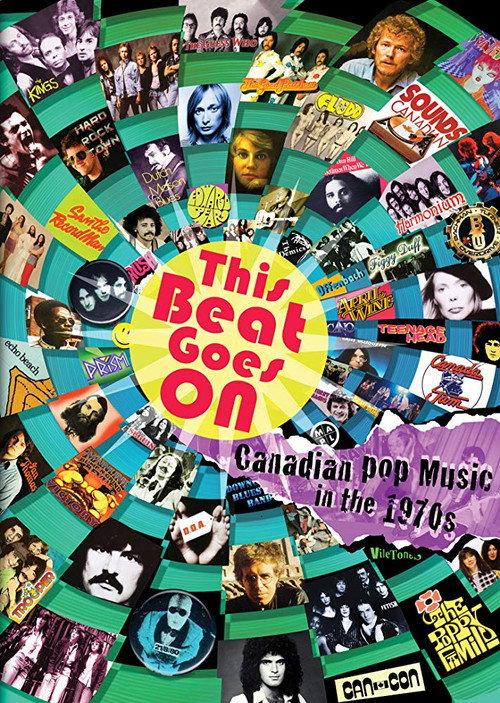 This Beat Goes On: Canadian Pop Music in the 1970s 2009 official movie poster