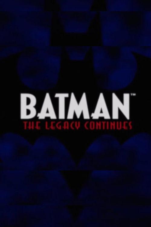 Batman: The Legacy Continues 2004 official movie poster
