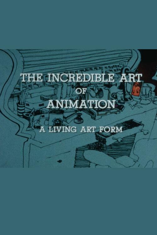 The Incredible Art of Animation: A Living Art Form 1971 official movie poster