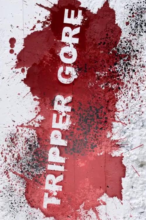 Tripper Gore 2010 official movie poster