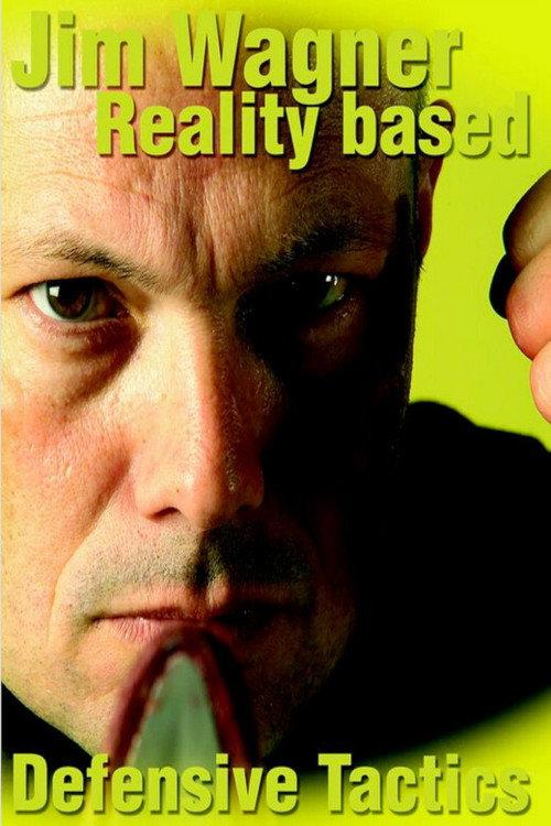 Defensive Tactics: Jim Wagner's Reality-Based Personal Protection 2008 official movie poster