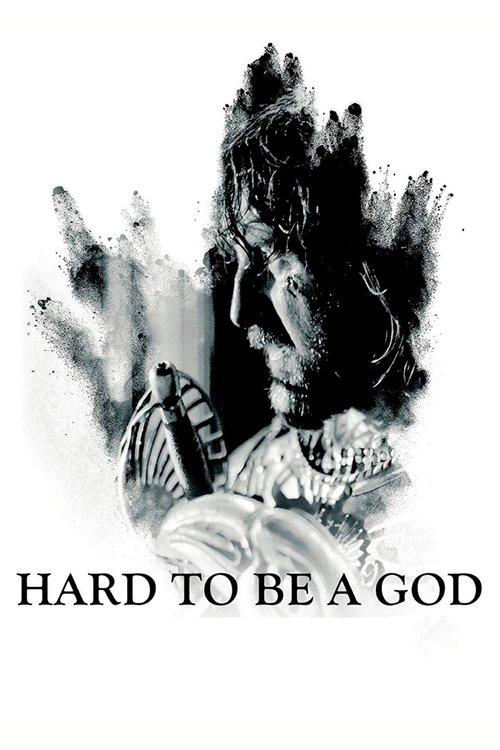 Hard to Be a God 2014 official movie poster