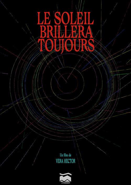 Le Soleil Brillera Toujours  official movie poster