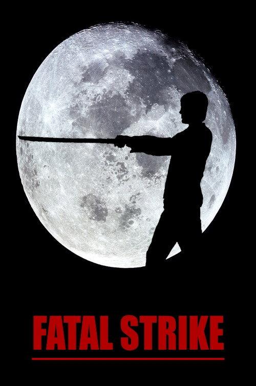 Fatal Strike 2021 official movie poster
