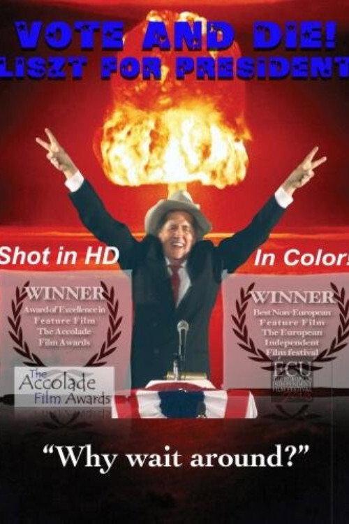 Vote and Die: Liszt for President 2008 official movie poster