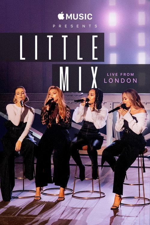 Apple Music Presents: Little Mix - Live from London 2018 official movie poster